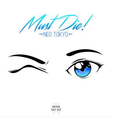 MUST DIE! - Neo Tokyo