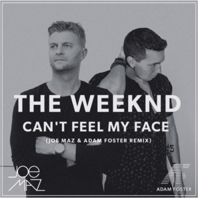 The Weeknd - Can'T Feel My Face (Joe Maz & Adam Foster Remix.