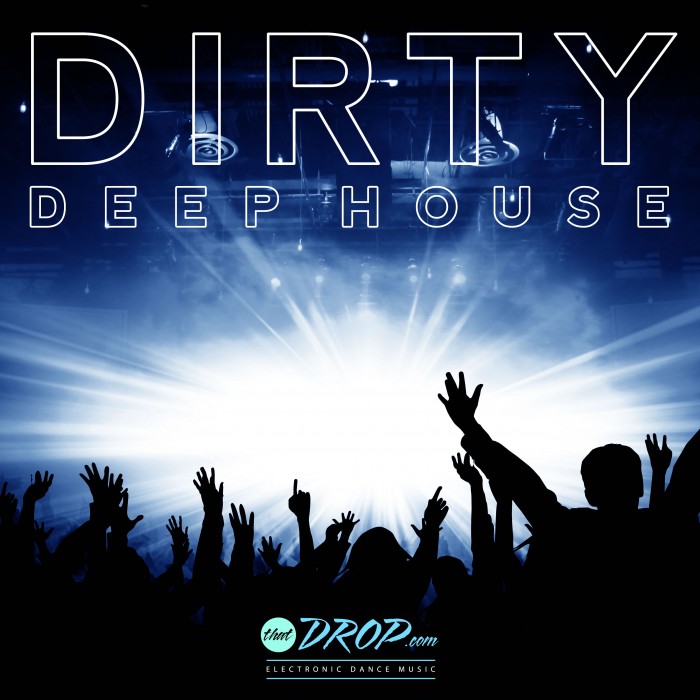 Dirty Deep House Playlist