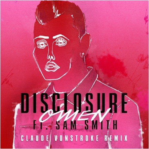 Disclosure Omen Claude VonStroke Remix