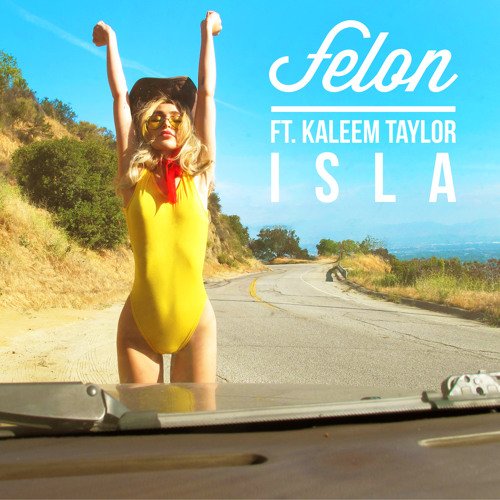 Felon - Isla (Remixes)