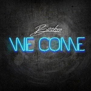 Boehm - We Come