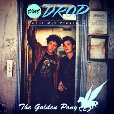 thatDROP Guest Mix Presents: The Golden Pony