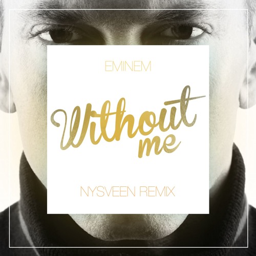 Eminem - Without Me (Nysveen Remix) [Free Download]