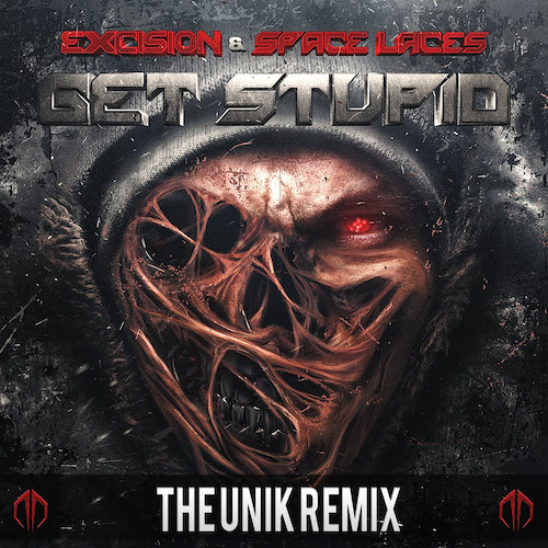 Excision & Space Laces - Destroid 11 Get Stupid (The Unik Remix) [Free Download]