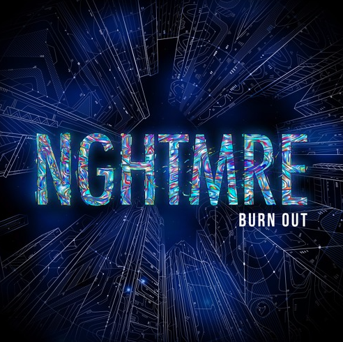 'Burn Out' by NGHTMRE