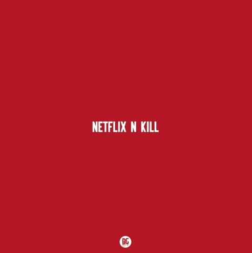 "Netflix N' Kill" by Dr. Fresch and Jackal