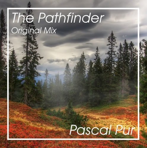 Pascal Pur - The Pathfinder [Free Download]