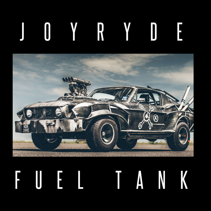 "Fuel Tank" by JOYRYDE