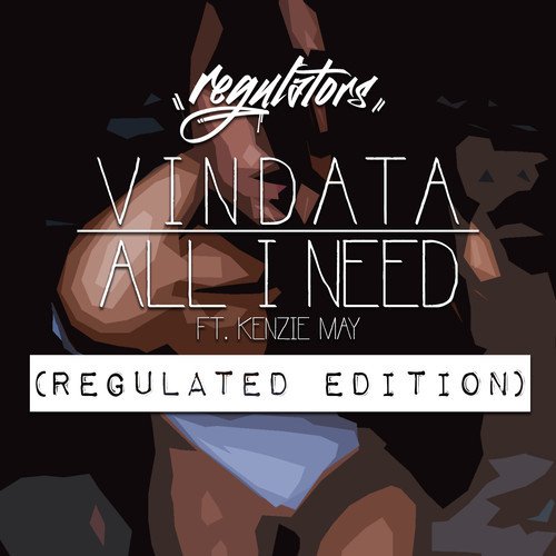 Vindata ft. Kenzie May - All I Really Need (Regulators Remix)