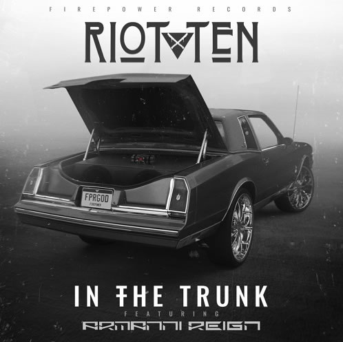 Riot Ten ft. Armanni Reign - In The Trunk