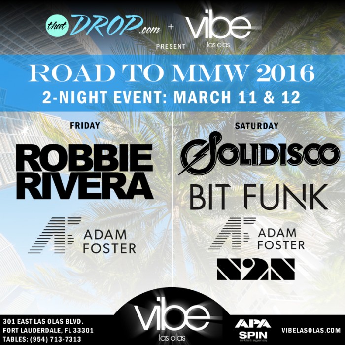 thatDROP kicks off Miami Music Week at Vibe Las Olas with a 2-night event Saturday, March 11 - Sunday, March 12.