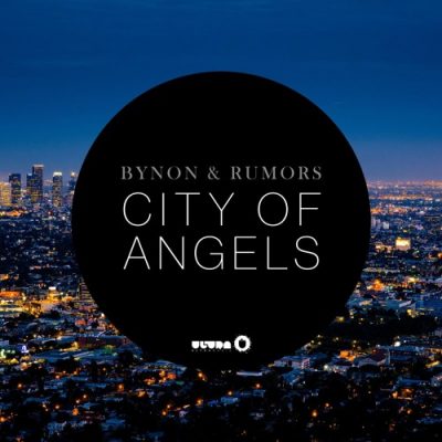 Bynon & Rumors - City of Angels [Ultra Records]