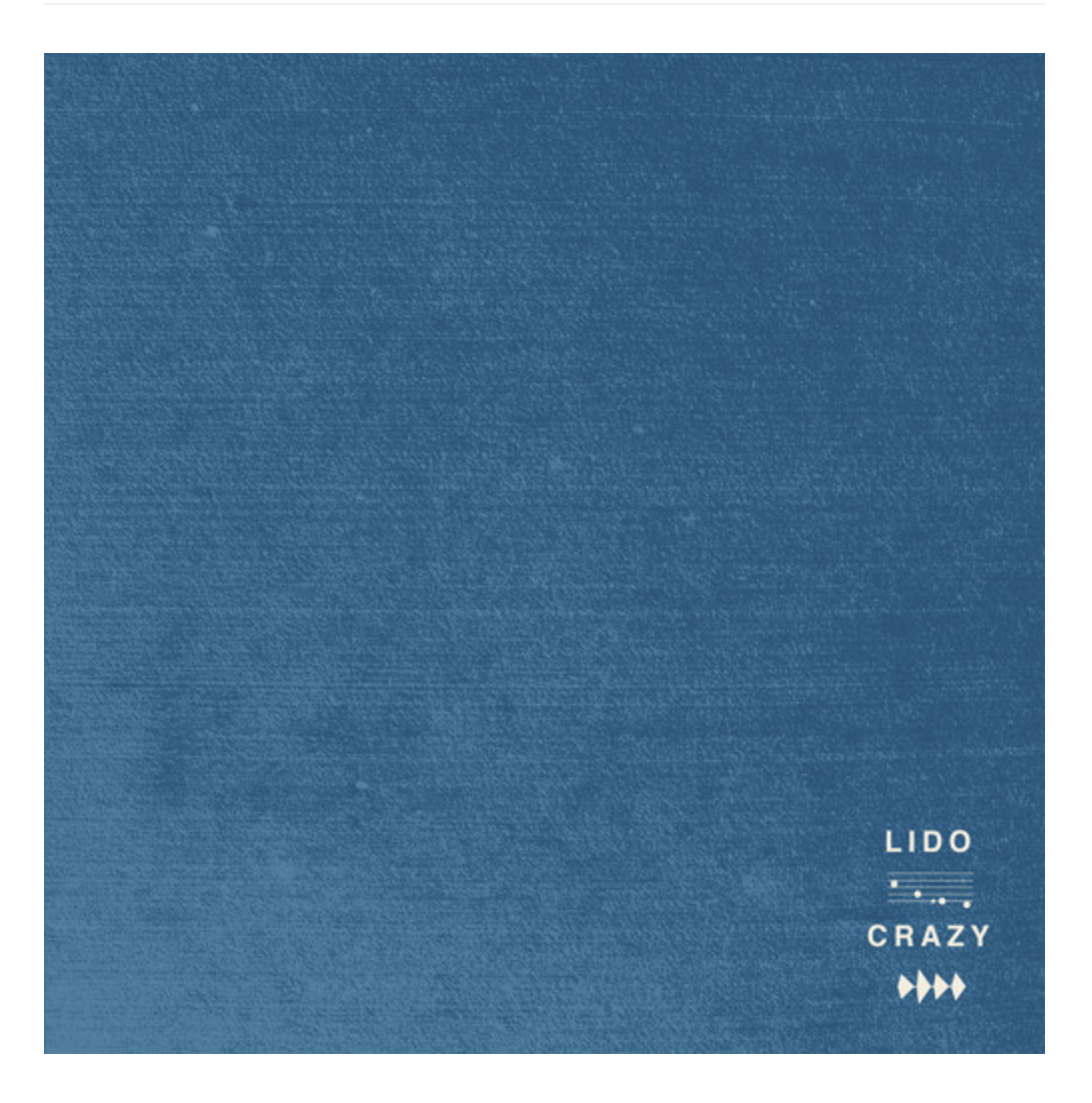 Lido "Crazy" via Soundcloud.com