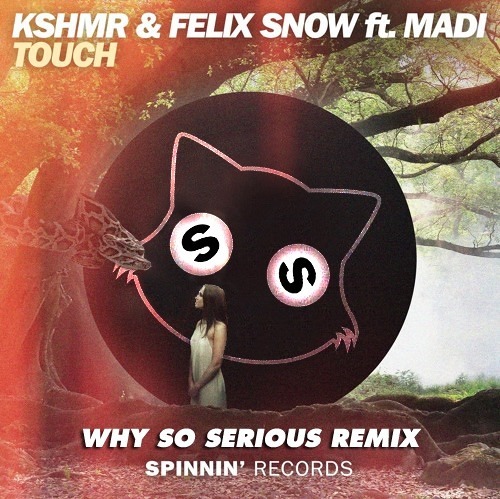 KSHMR and Felix Snow ft. Madi - Touch (Why So Serious Remix)