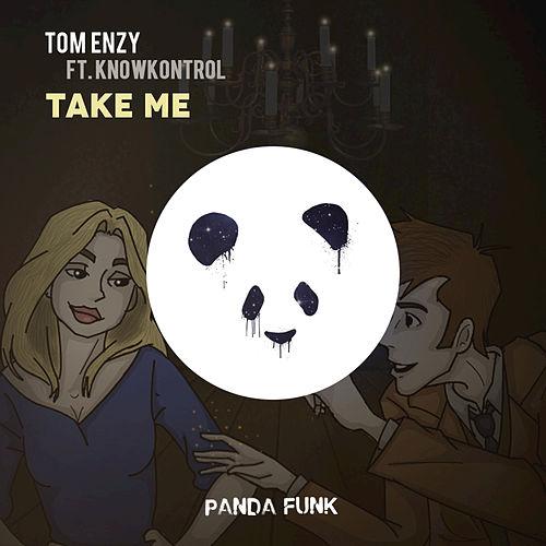 Tom Enzy ft. KnowKontrol - Take Me (Original Mix) [Panda Funk Records]