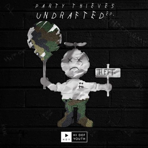 Party Thieves Undrafted EP [HDY]