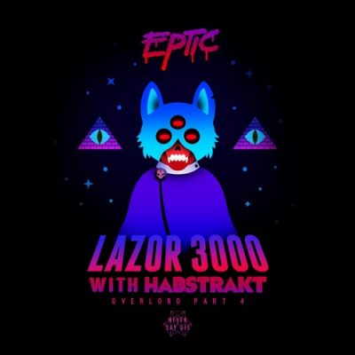 Eptic & Habstrakt - Lazor 3000