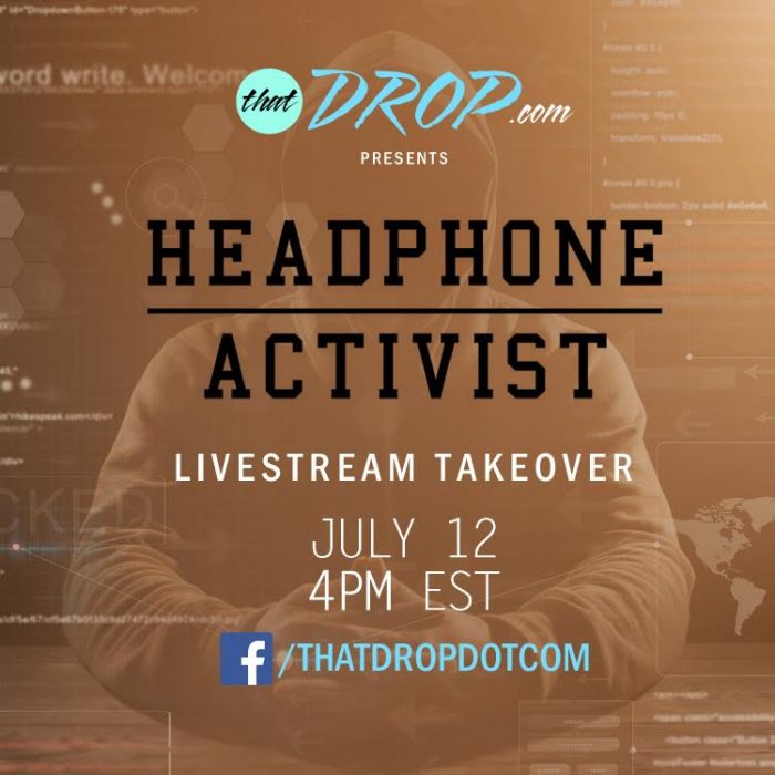 thatDROP.com Presents: Headphone Activist Live Streaeam Takeover