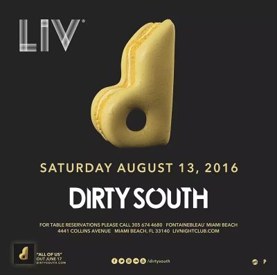 Dirty South @ LIV Nightclub // August 13, 2016