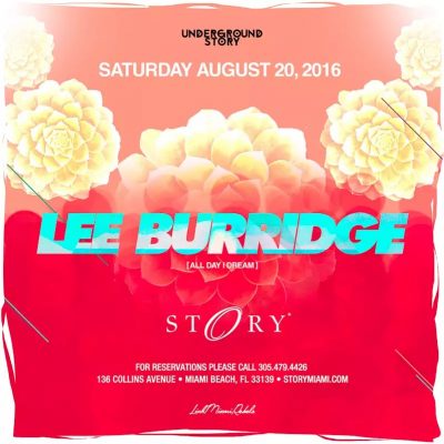 Lee Burridge @ STORY Nightclub // August 20, 2016