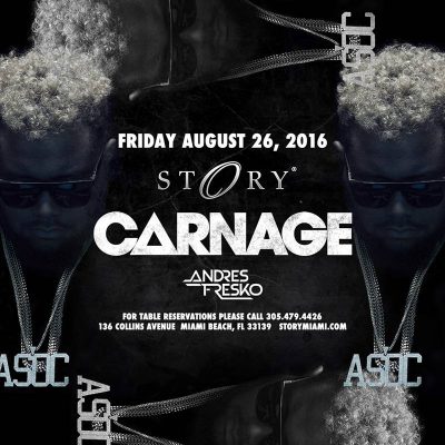 Carnage @ STORY Nightclub // August 26, 2016