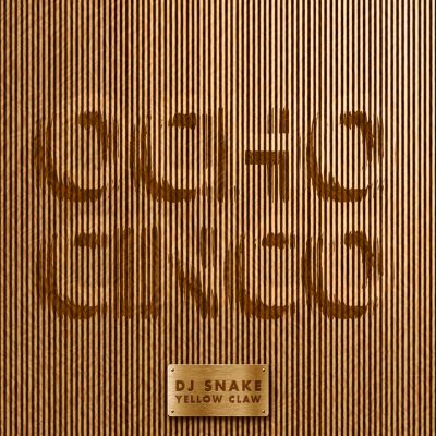 DJ Snake & Yellow Claw - Ocho Cinco