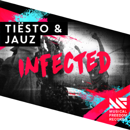 Tiësto & JAUZ - Infected [Musical Freedom Recs]