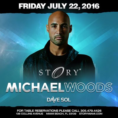 Michael Woods @ STORY Nightclub // July 22, 2016