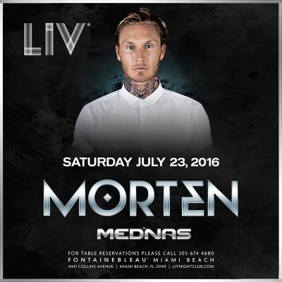 Morten @ LIV Nightclub // July 23, 2016