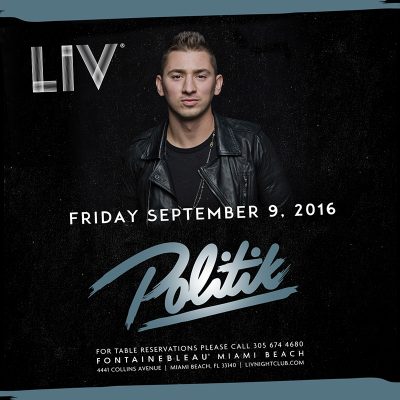 DJ Politik @ LIV Nightclub // September 9, 2016