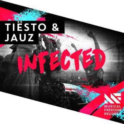 Tiësto & JAUZ - Infected [Musical Freedom Recs]