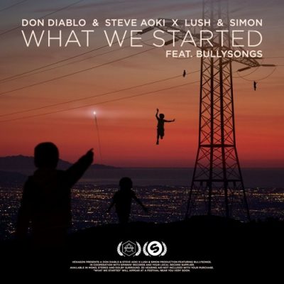 Don Diablo & Steve Aoki X Lush & Simon - What We Started ft. BullySongs