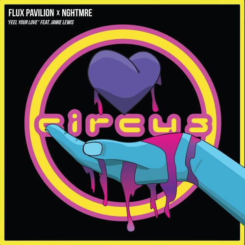 Flux Pavilion & NGHTMRE - Feel Your Love feat. Jamie Lewis