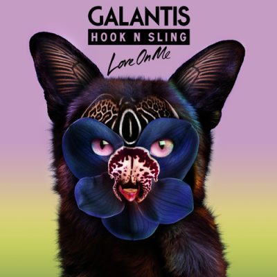 Galantis & Hook N Sling - Love On Me 