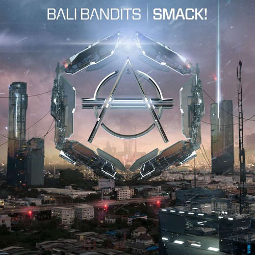 Bali Bandits - SMACK! [Hexagon]