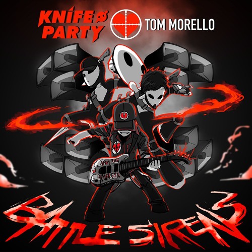 Knife Party & Tom Morello - Battle Sirens