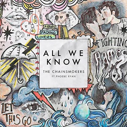 The Chainsmokers All We Know (feat. Phoebe Ryan)