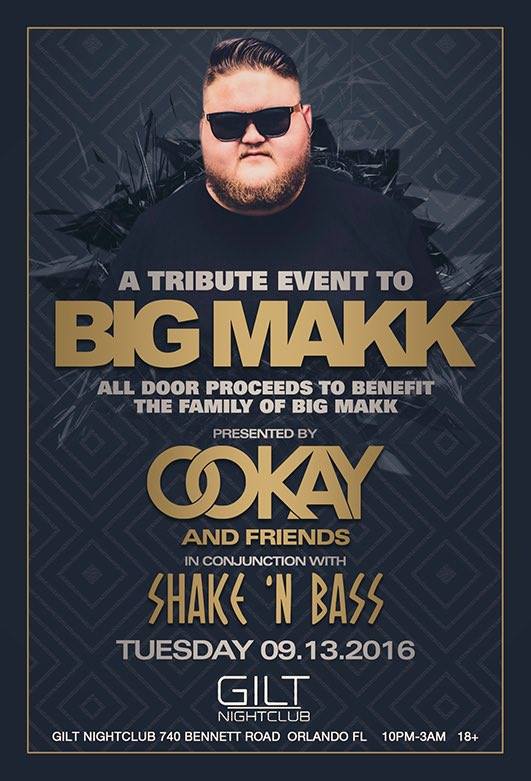 A Tribute Event to Big Makk Presented by Ookay & Friends 