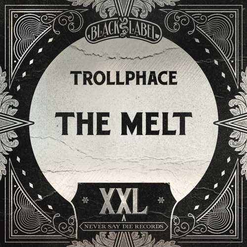 Trollphace The Melt [Never Say Die Records]