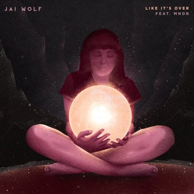 jai wolf like it's over