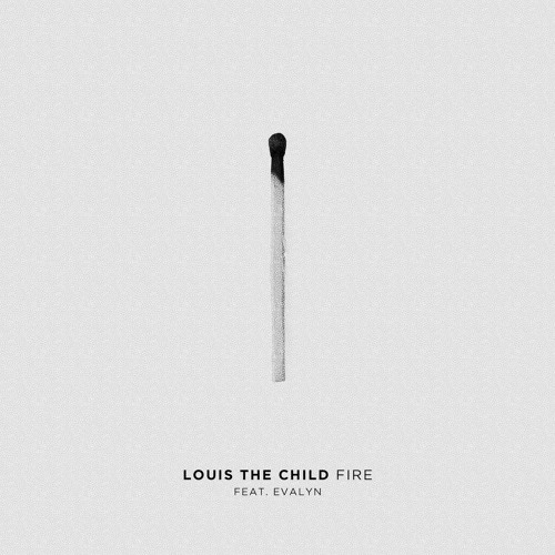 fire louis the child