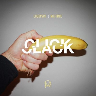 LOUDPVCK & NGHTMRE - Click Clack