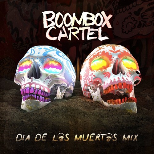 Boombox Cartel Dia De Los Muertos Mix