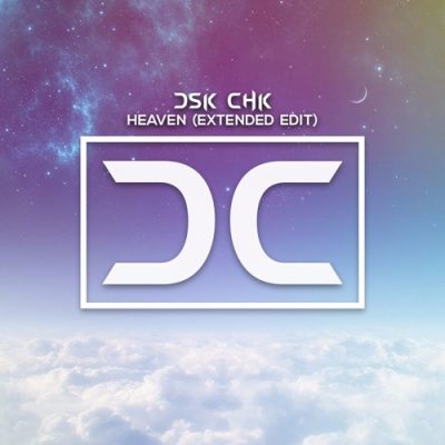 DSK CHK ft Do - Heaven (Extended Mix)