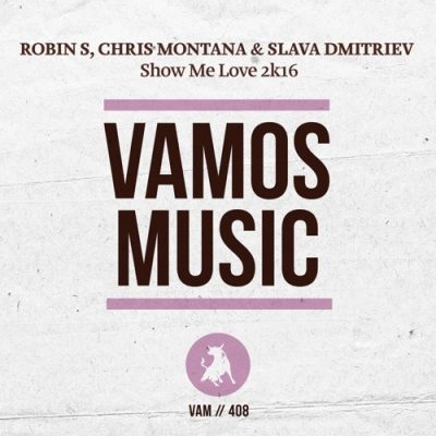 Robin S, Chris Montana & Slava Dmitriev - Show Me Love 2k16 (Slava Dmitriev Remix)