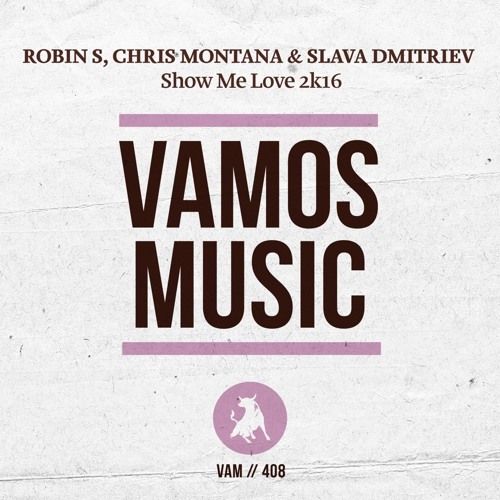 Robin S, Chris Montana & Slava Dmitriev - Show Me Love 2k16 (Slava Dmitriev Remix)