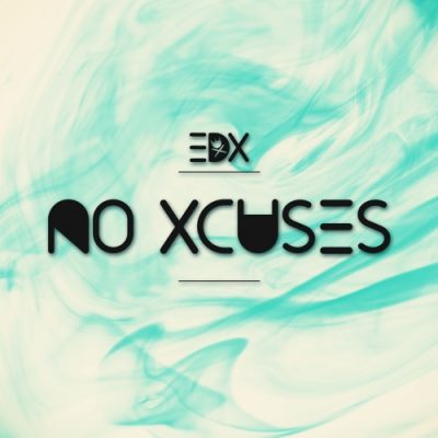 EDX No Xcuses presented by thatDROP