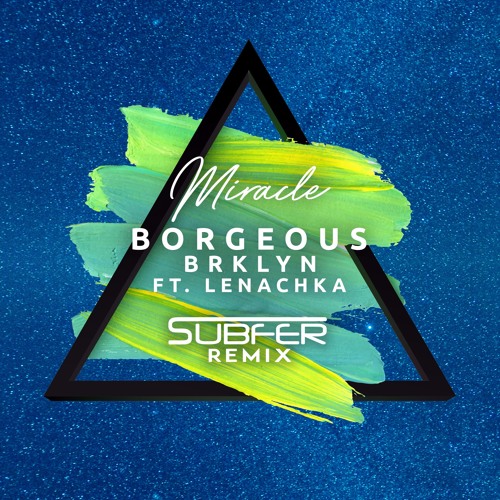 Close Borgeous x BRKLYN - Miracle (Subfer Remix)