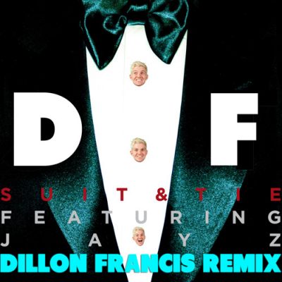 dillon francis Justin Timberlake - Suit & Tie 